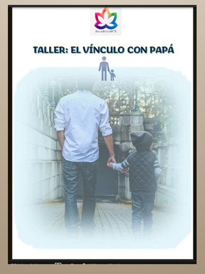 👨‍🦰TALLER "EL VÍNCULO CON PAPÁ"